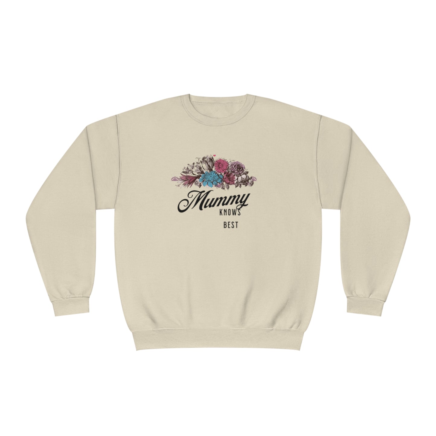 Mummy knows best Unisex NuBlend® Crewneck Sweatshirt