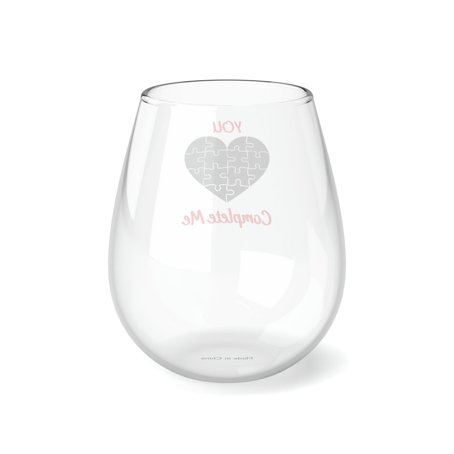 You complete me Stemless Wine Glass