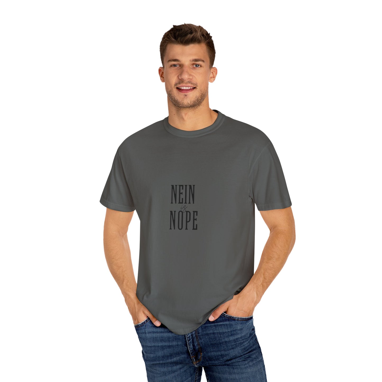 Nein is Nope Unisex Garment-Dyed T-shirt