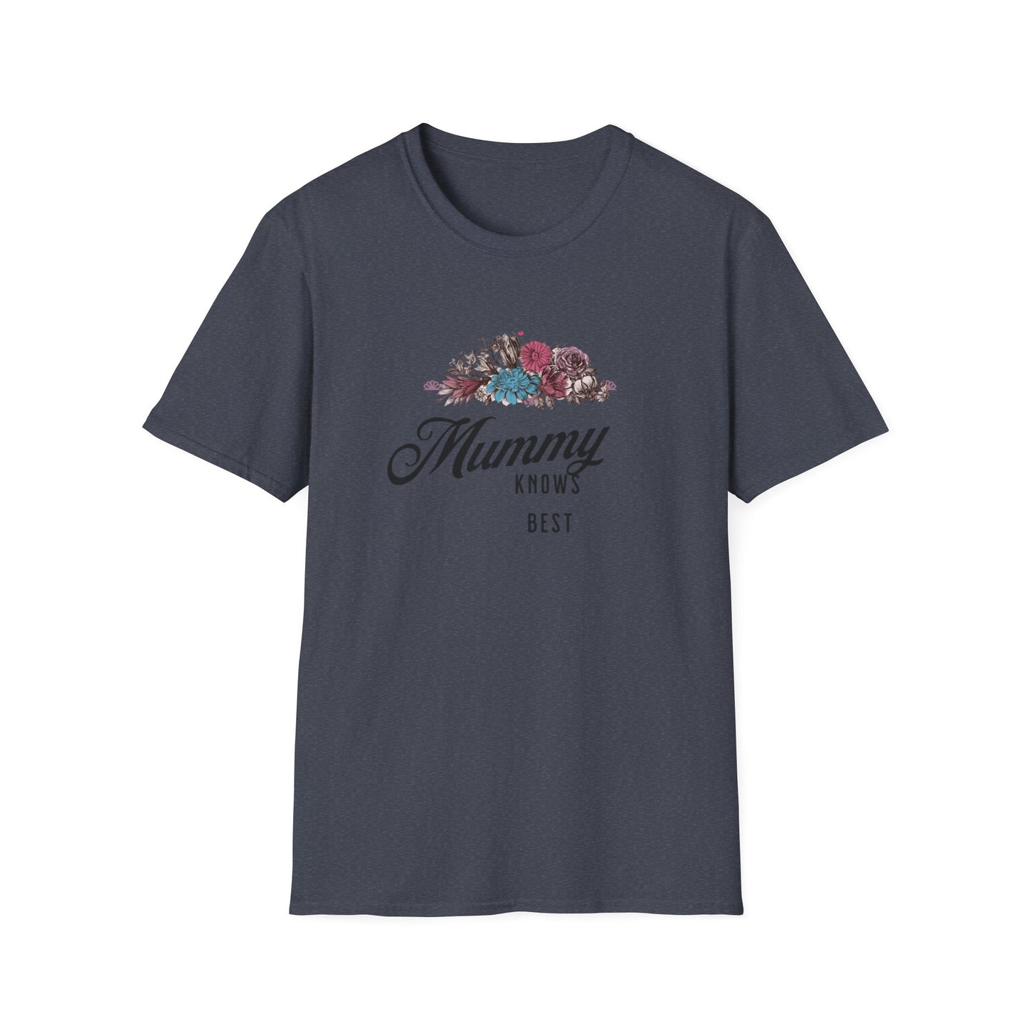 Mummy Knows Best Unisex Softstyle T-Shirt