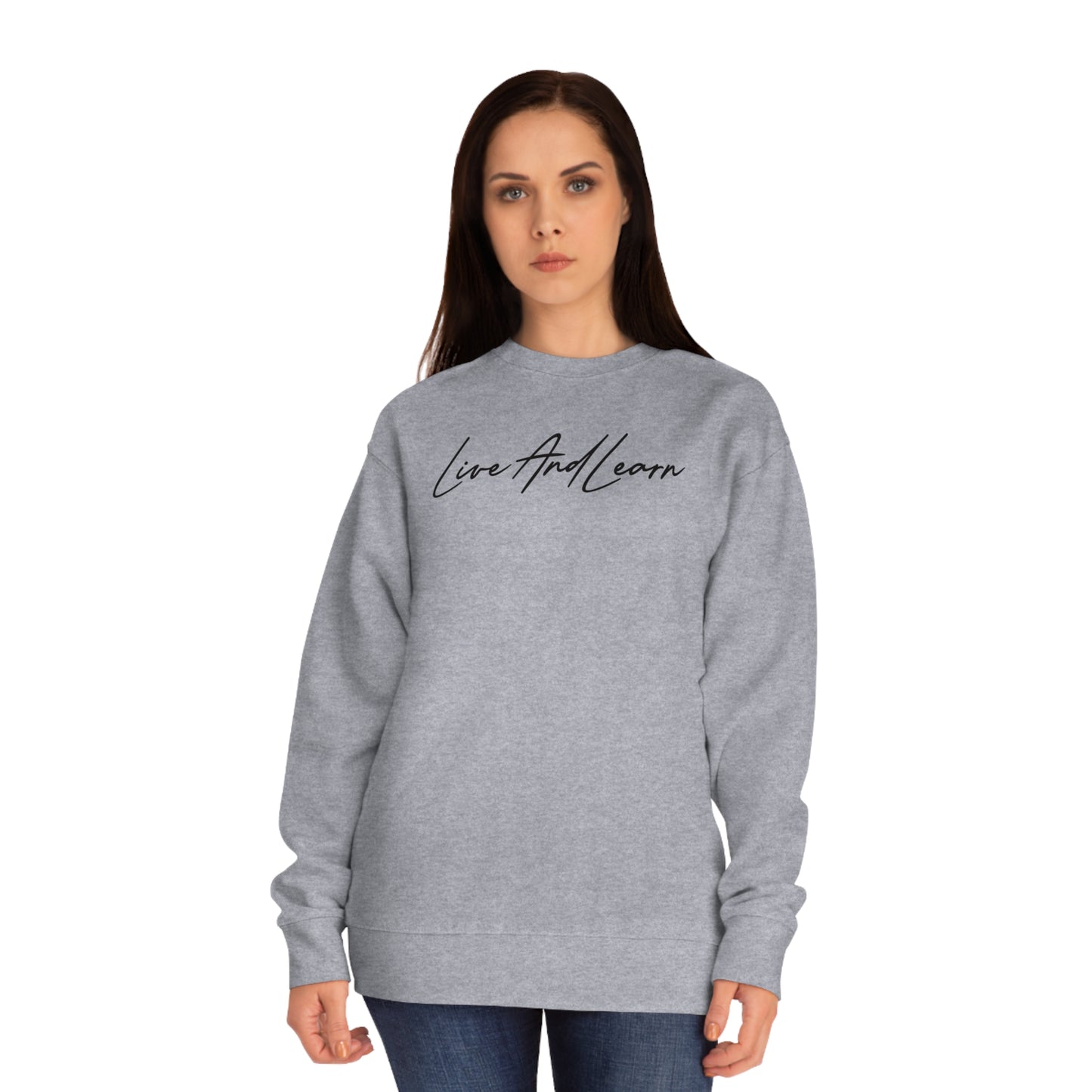 Live and Learn Unisex Crew Sweatshirt