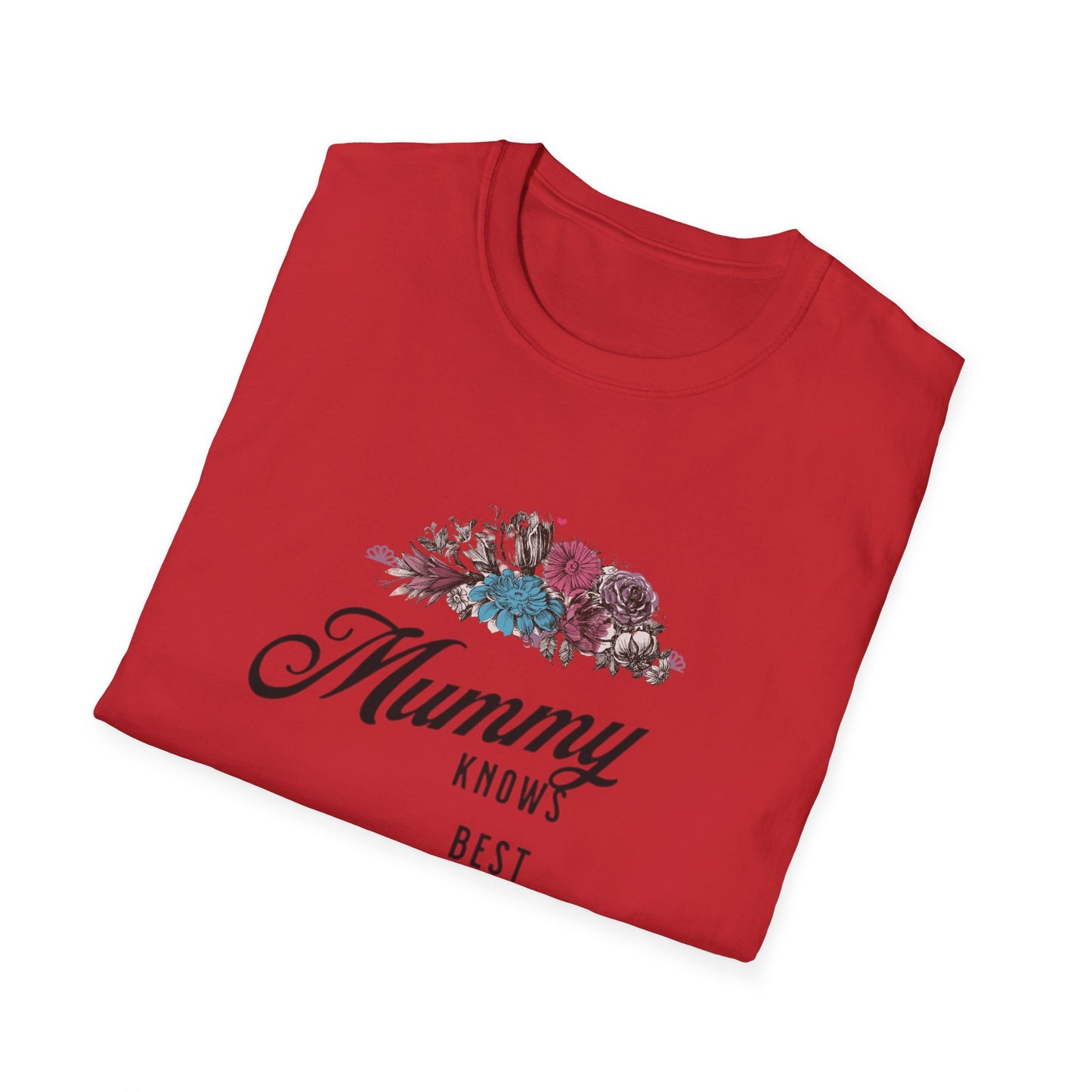 Mummy Knows Best Unisex Softstyle T-Shirt
