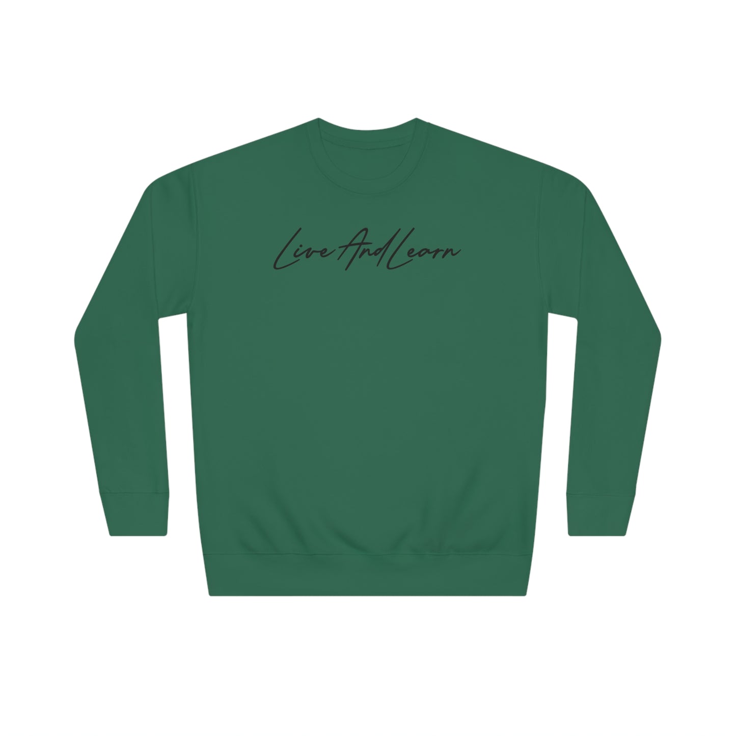Live and Learn Unisex Crew Sweatshirt