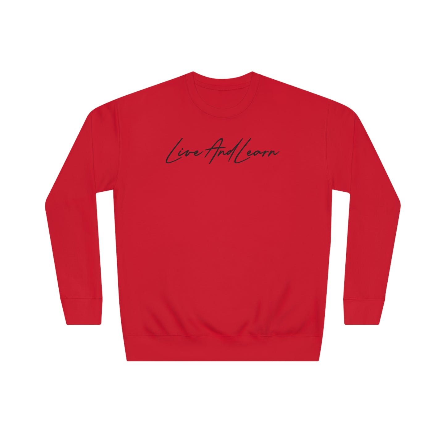Live and Learn Unisex Crew Sweatshirt