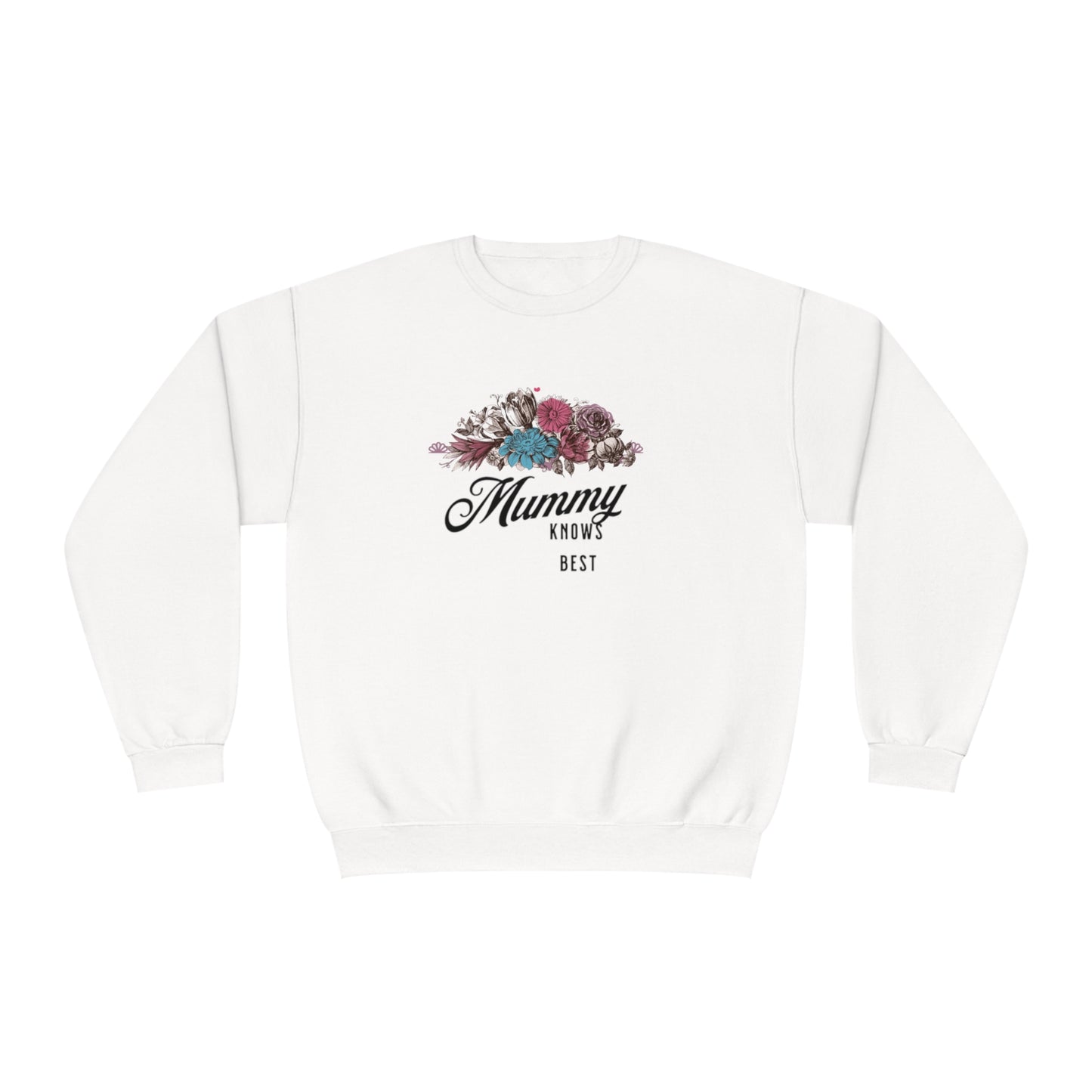 Mummy knows best Unisex NuBlend® Crewneck Sweatshirt
