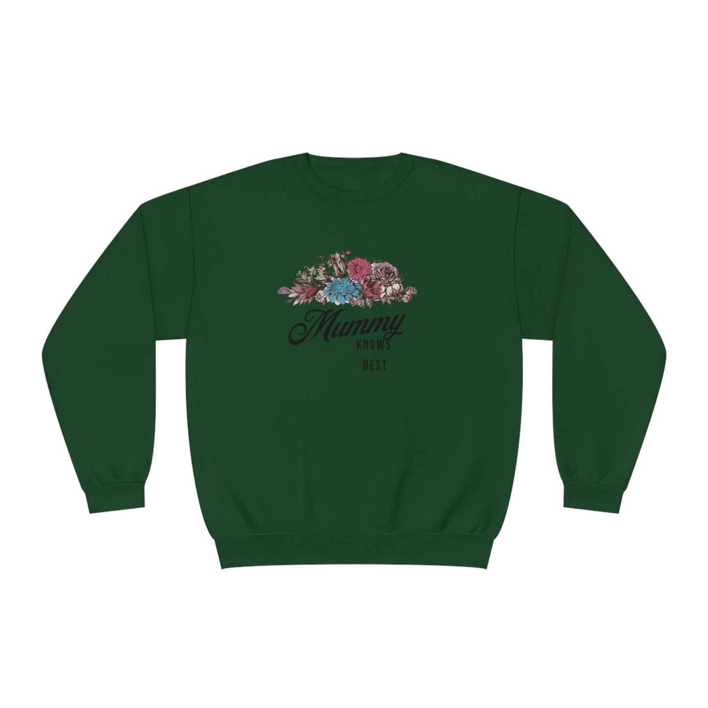 Mummy knows best Unisex NuBlend® Crewneck Sweatshirt