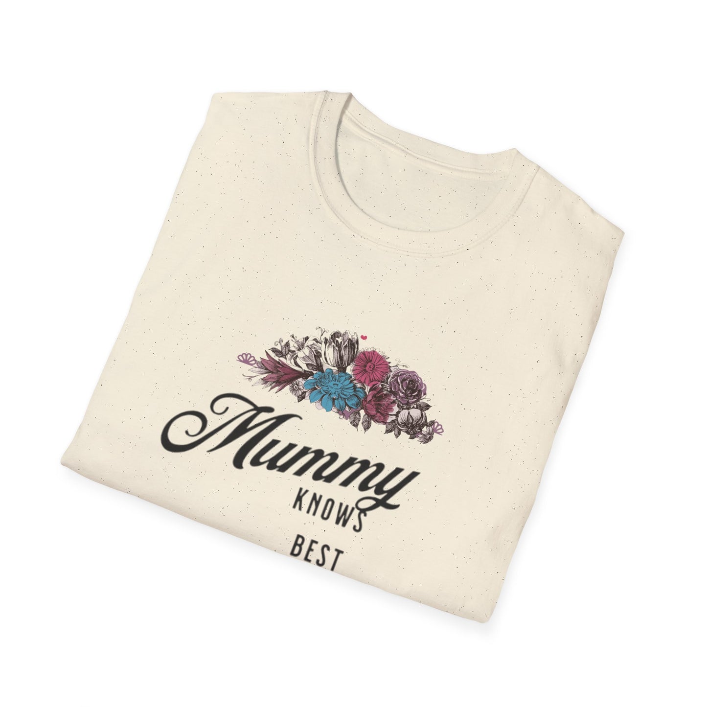 Mummy Knows Best Unisex Softstyle T-Shirt