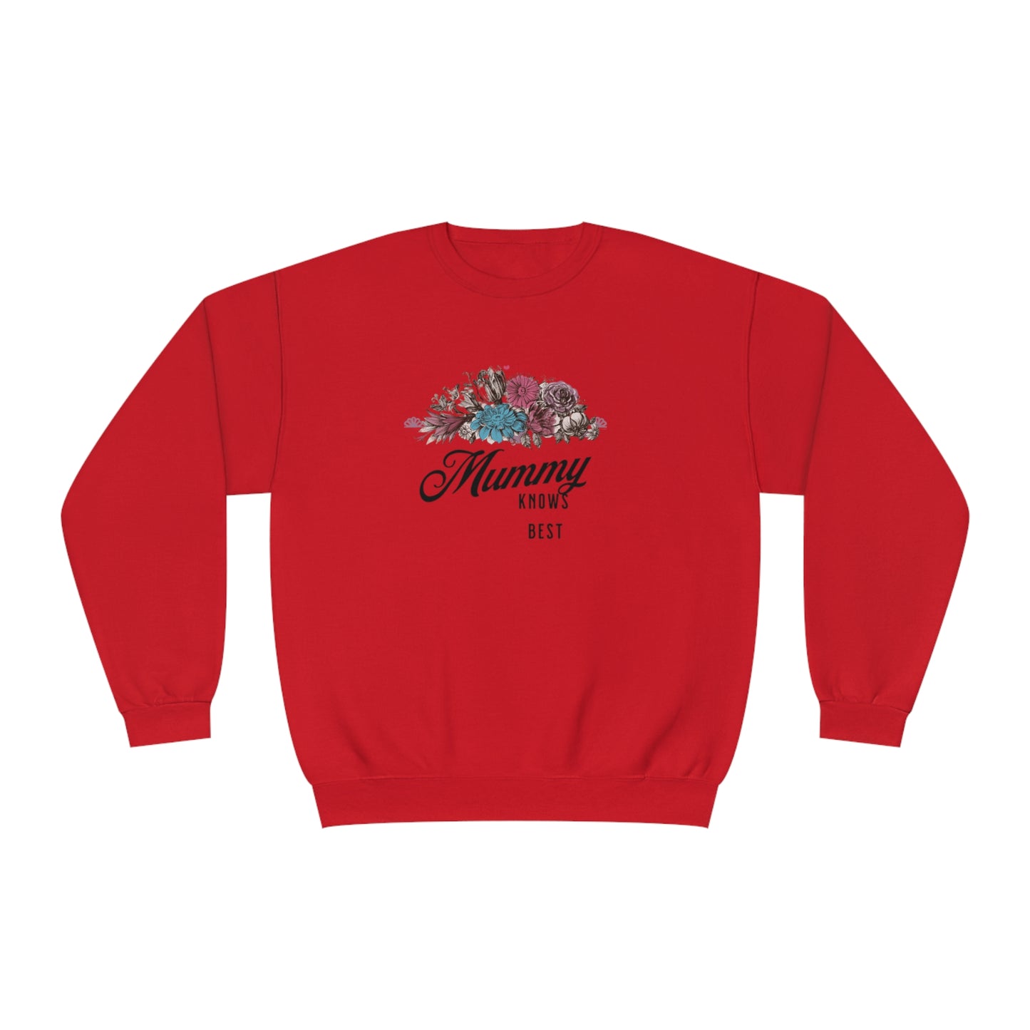 Mummy knows best Unisex NuBlend® Crewneck Sweatshirt