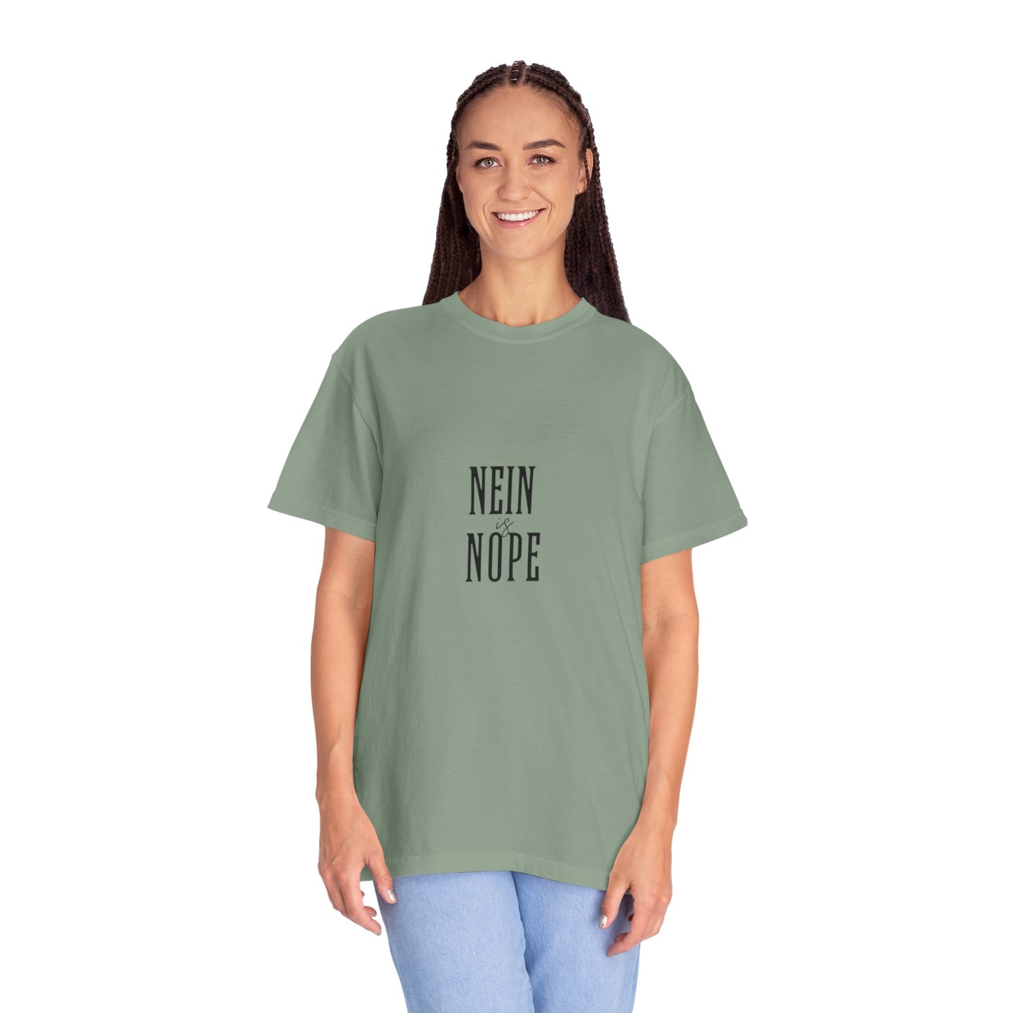 Nein is Nope Unisex Garment-Dyed T-shirt