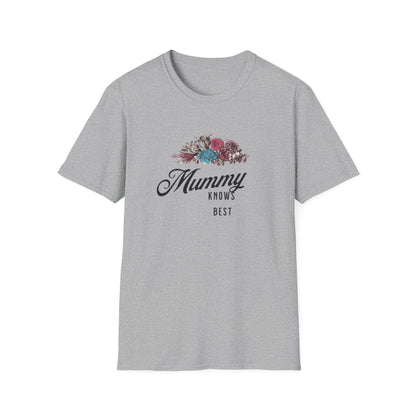 Mummy Knows Best Unisex Softstyle T-Shirt