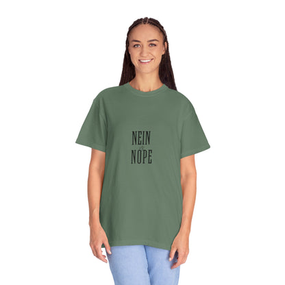 Nein is Nope Unisex Garment-Dyed T-shirt
