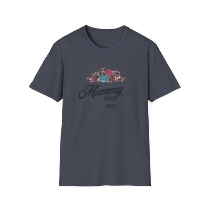 Mummy Knows Best Unisex Softstyle T-Shirt