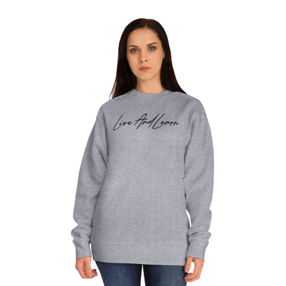 Live and Learn Unisex Crew Sweatshirt