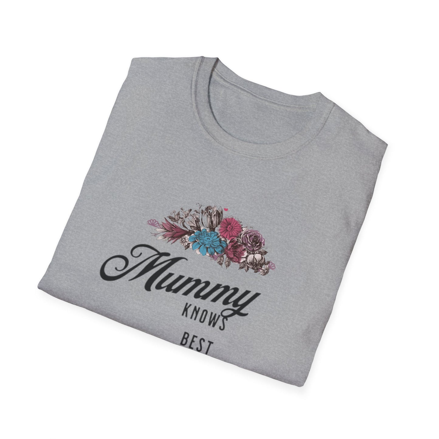 Mummy Knows Best Unisex Softstyle T-Shirt