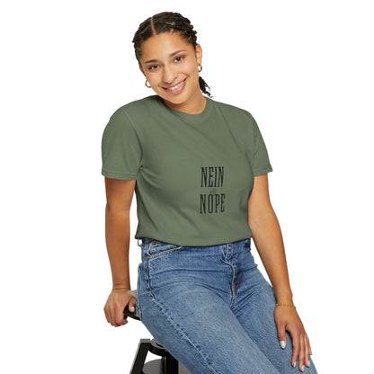 Nein is Nope Unisex Garment-Dyed T-shirt