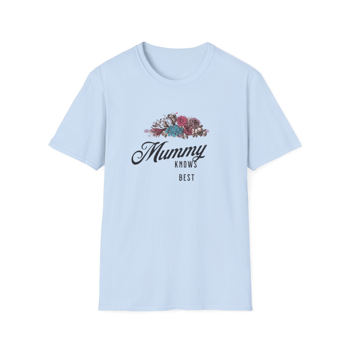 Mummy Knows Best Unisex Softstyle T-Shirt