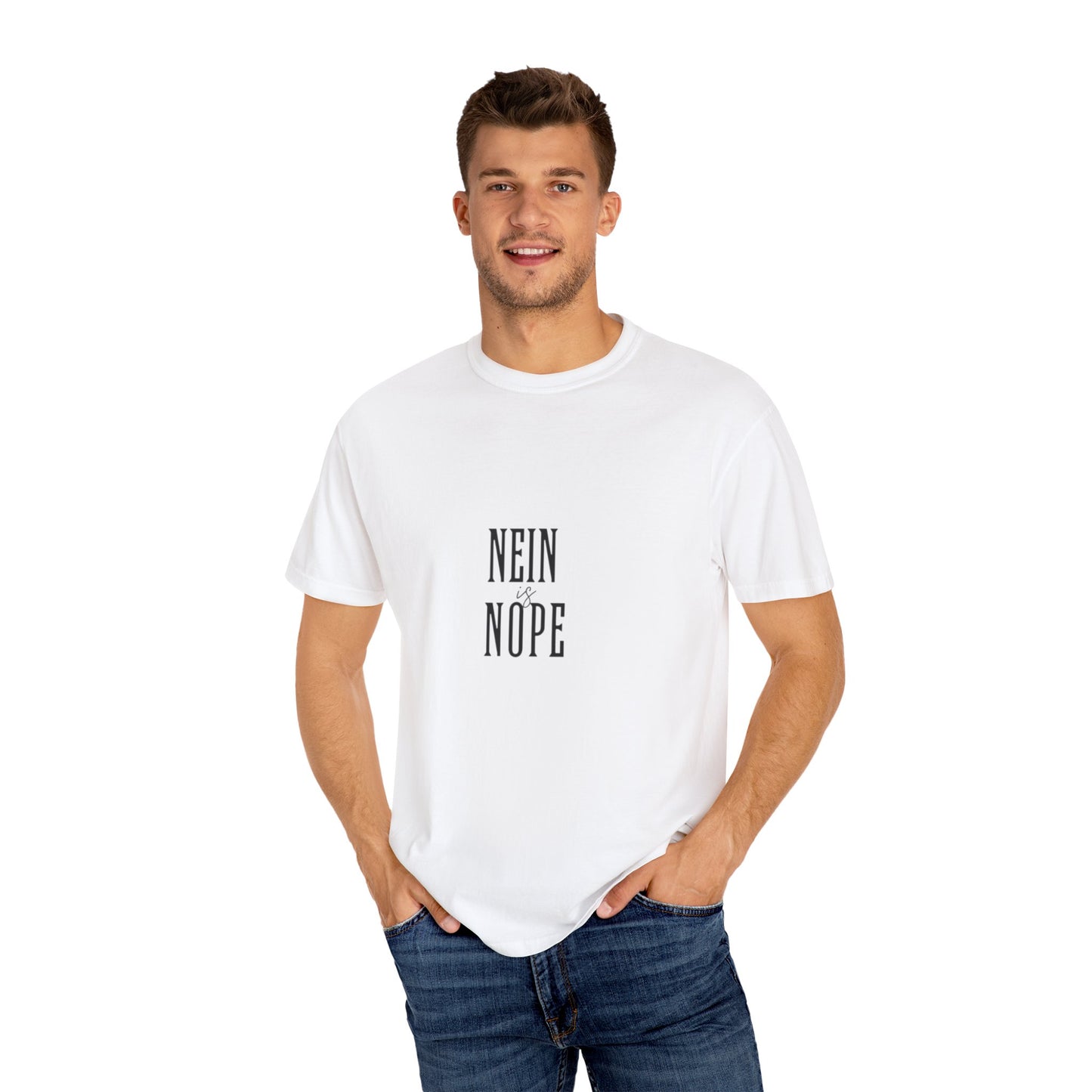 Nein is Nope Unisex Garment-Dyed T-shirt