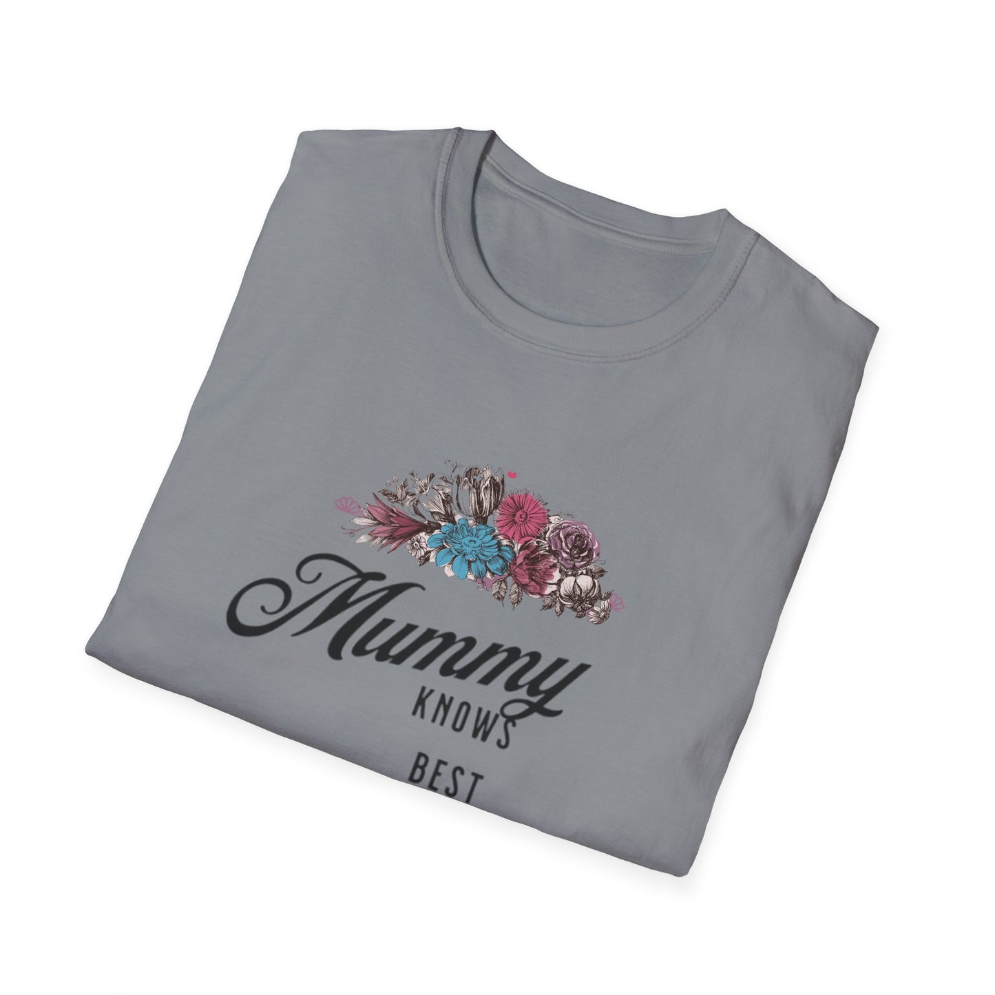 Mummy Knows Best Unisex Softstyle T-Shirt