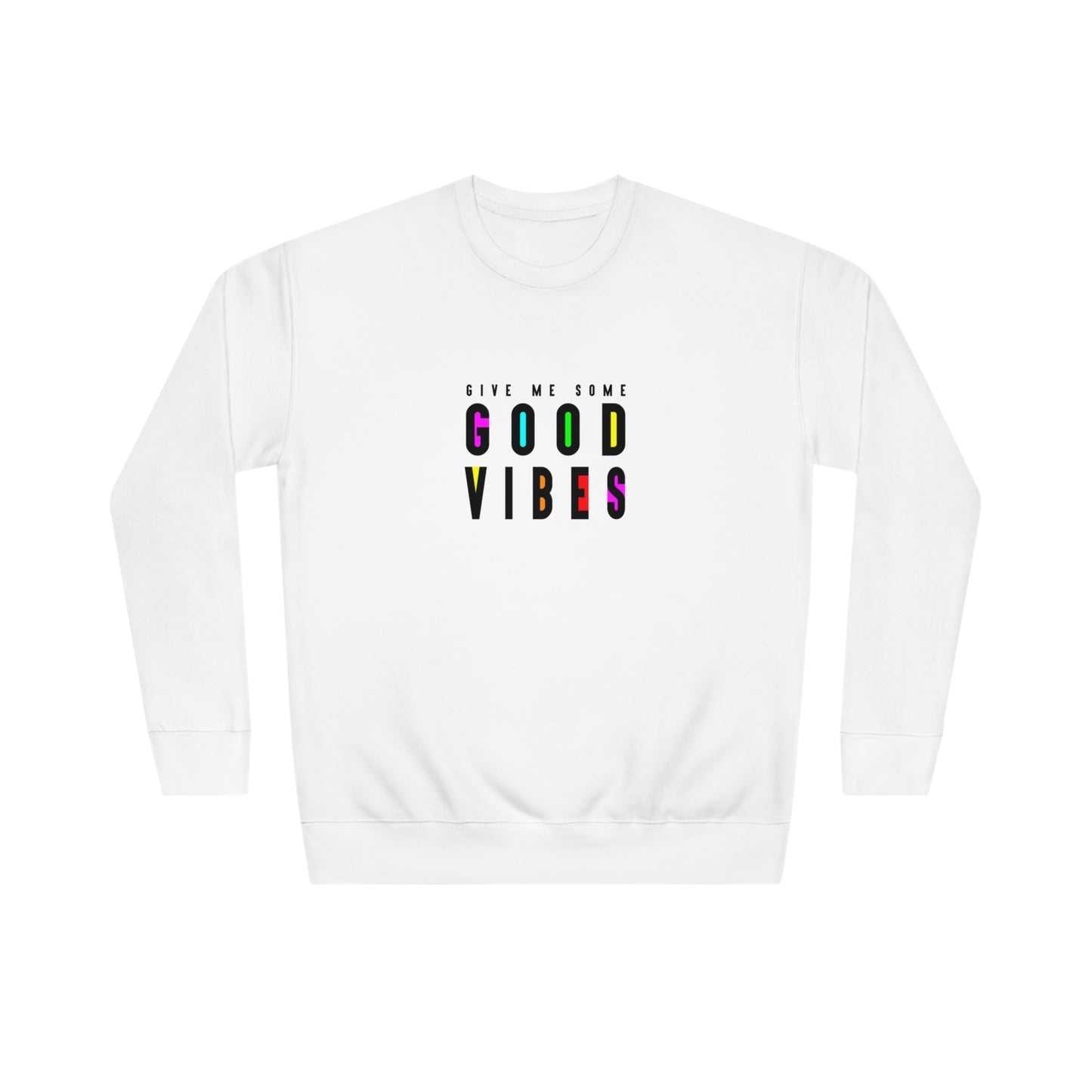 Good Vibes Unisex Crew Sweatshirt