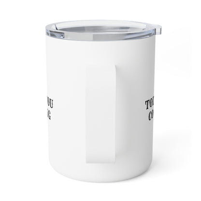 Today you cooking Insulated Coffee Mug, 10oz