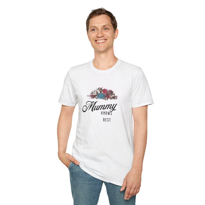 Mummy Knows Best Unisex Softstyle T-Shirt
