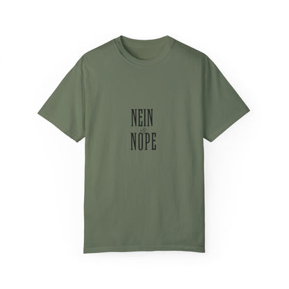 Nein is Nope Unisex Garment-Dyed T-shirt