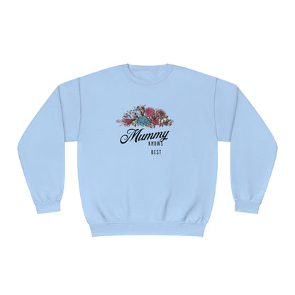 Mummy knows best Unisex NuBlend® Crewneck Sweatshirt