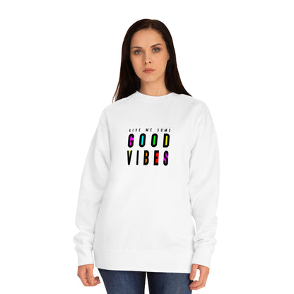 Good Vibes Unisex Crew Sweatshirt