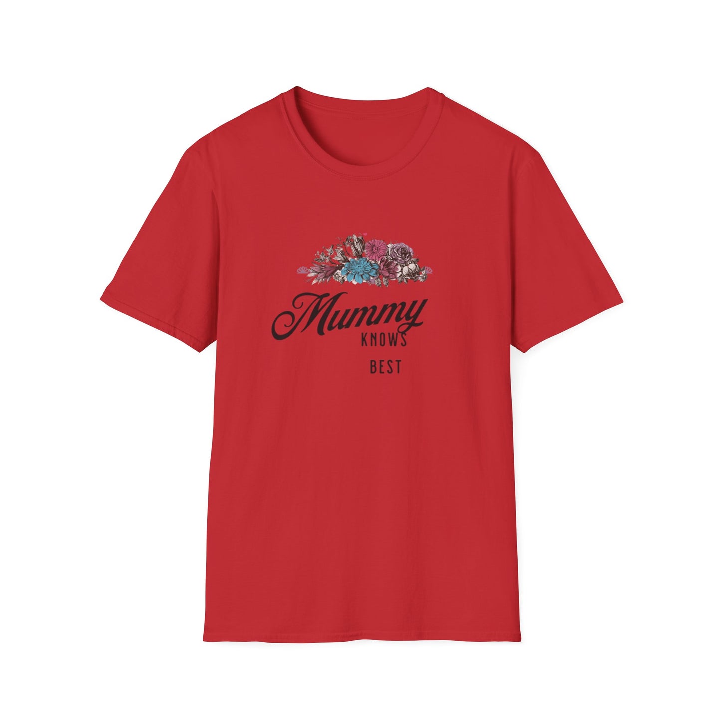 Mummy Knows Best Unisex Softstyle T-Shirt