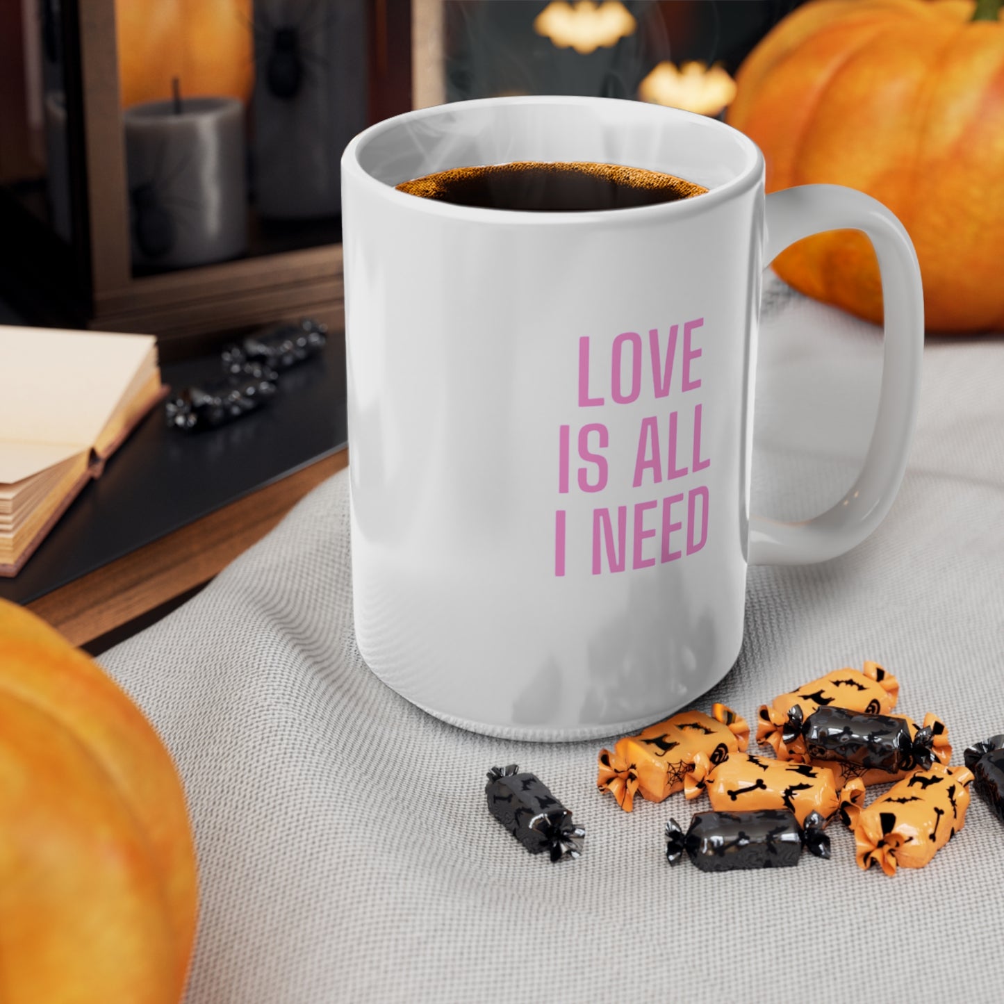 Love is all i need Ceramic Coffee Cups, 11oz, 15oz