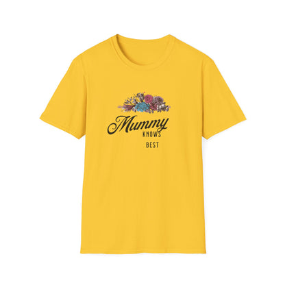 Mummy Knows Best Unisex Softstyle T-Shirt