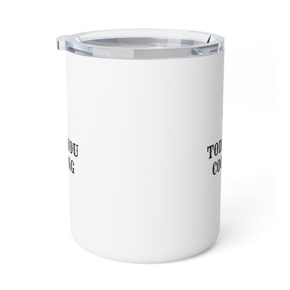 Today you cooking Insulated Coffee Mug, 10oz