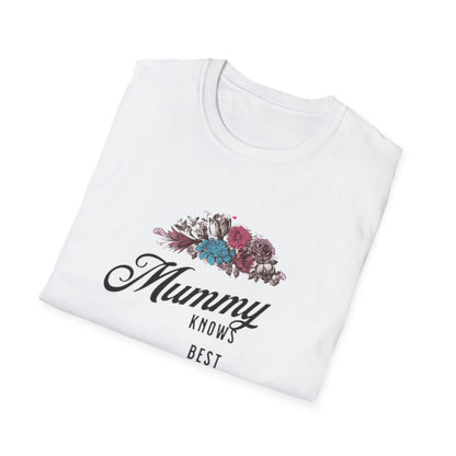 Mummy Knows Best Unisex Softstyle T-Shirt