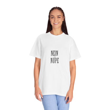 Nein is Nope Unisex Garment-Dyed T-shirt