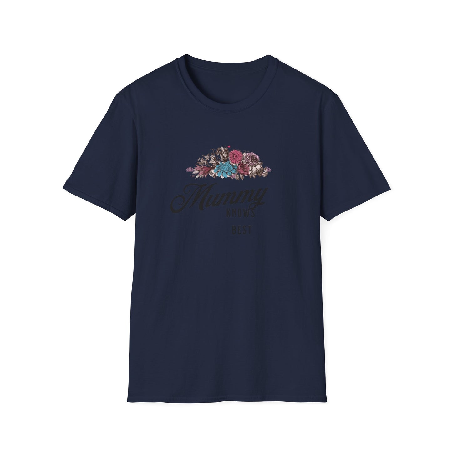 Mummy Knows Best Unisex Softstyle T-Shirt
