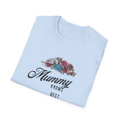 Mummy Knows Best Unisex Softstyle T-Shirt