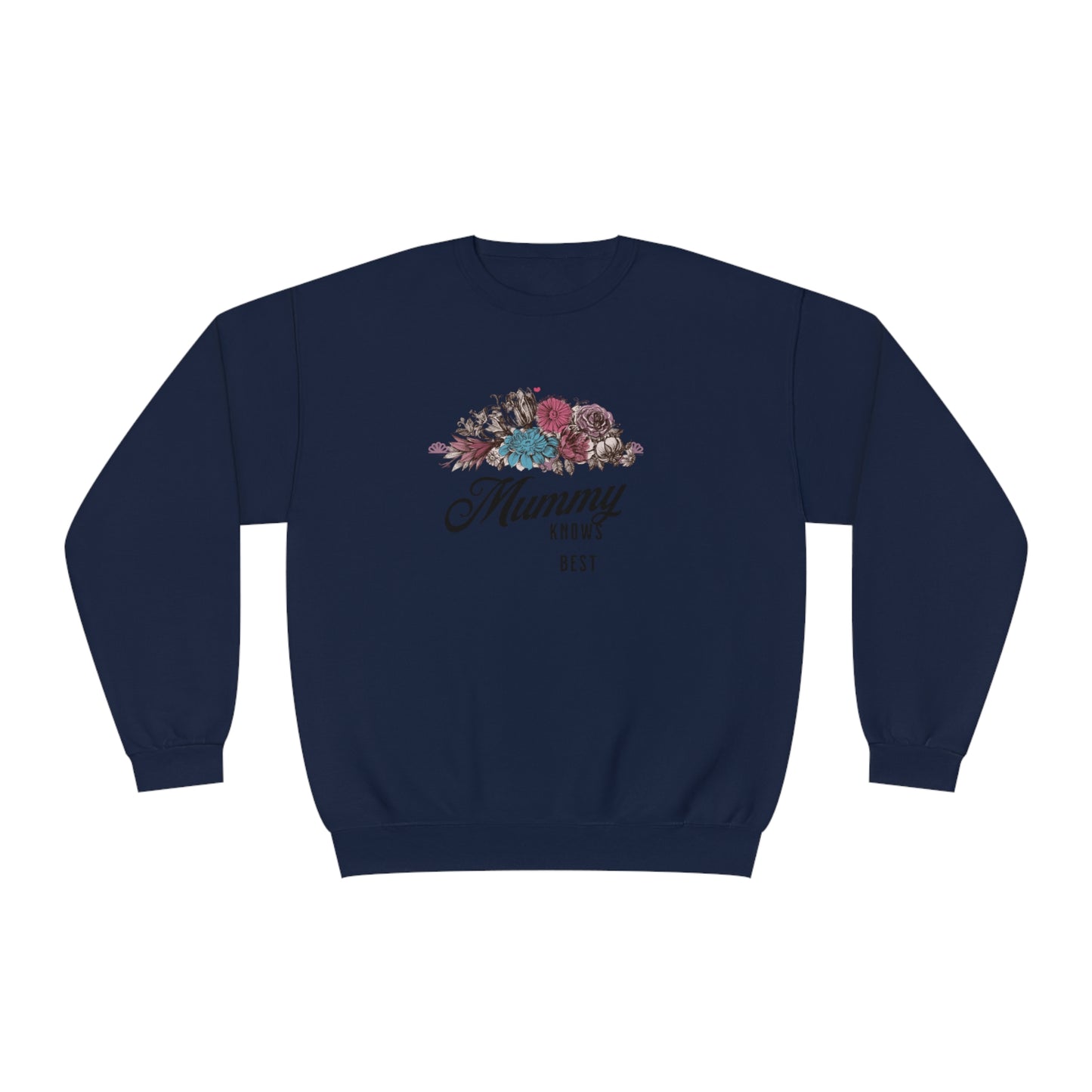 Mummy knows best Unisex NuBlend® Crewneck Sweatshirt