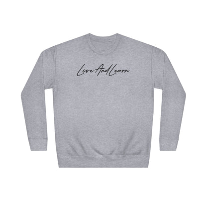 Live and Learn Unisex Crew Sweatshirt