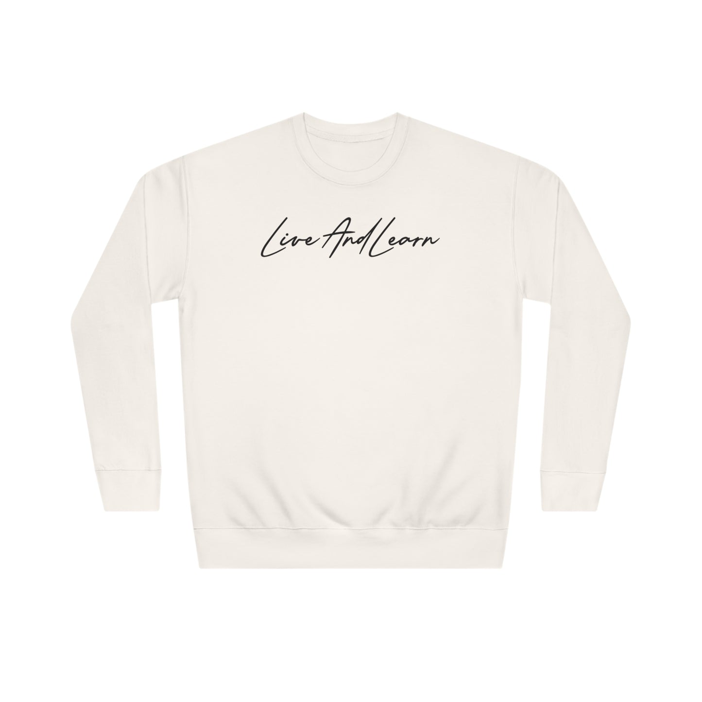 Live and Learn Unisex Crew Sweatshirt